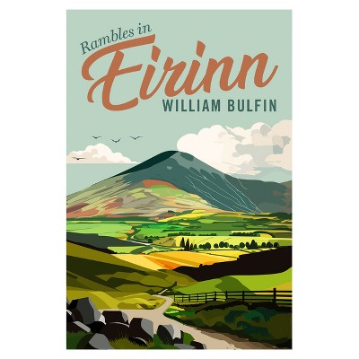 Rambles in Eirinn - by  William Bulfin (Hardcover)