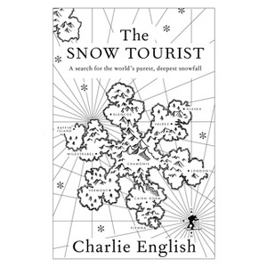 The Snow Tourist - by  Charlie English (Paperback) - 1 of 1
