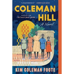 Coleman Hill - by  Kim Coleman Foote (Paperback) - 1 of 1