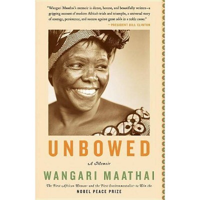 Unbowed - by  Wangari Maathai (Paperback)