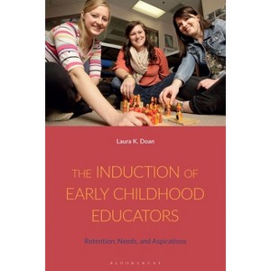 The Induction of Early Childhood Educators - by Laura K Doan - 1 of 1