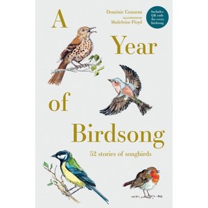 A Year of Birdsong - by  Dominic Couzens (Hardcover) - 1 of 1