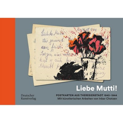"Liebe Mutti!" - by  Inbar Chotzen & Klaus Hillenbrand & Ruth Preusse (Hardcover)