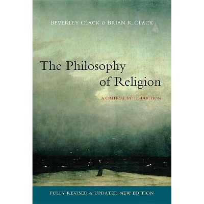 Philosophy of Religion - 2nd Edition by  Beverley Clack & Brian R Clack (Hardcover)