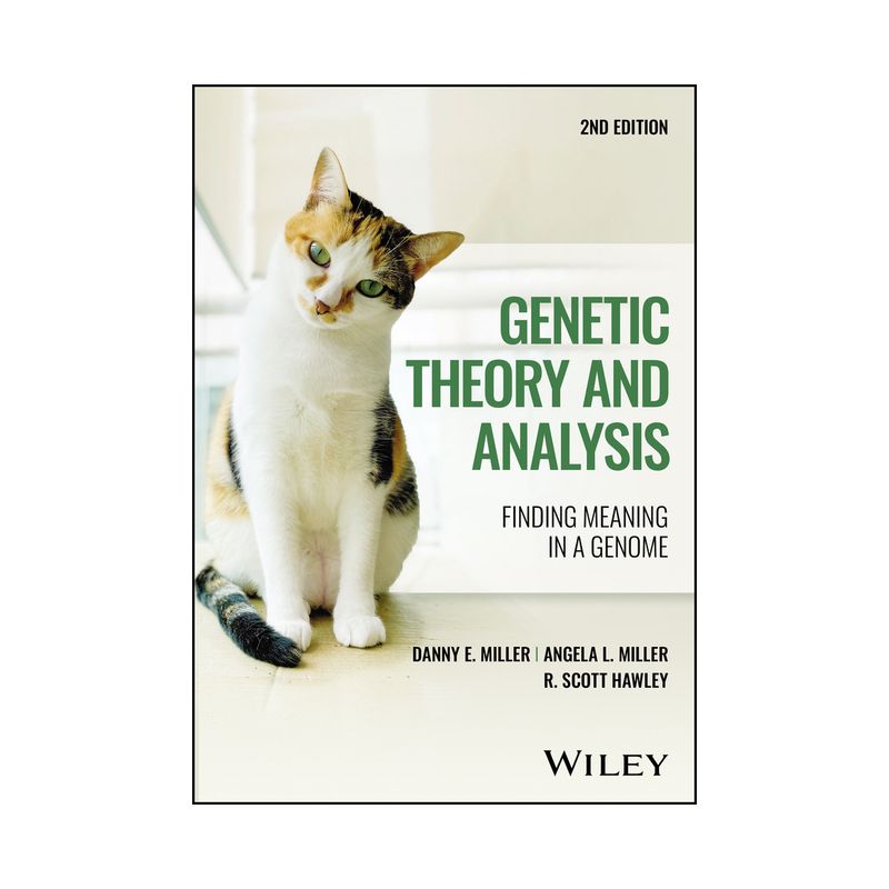 Genetic Theory and Analysis - 2nd Edition by  Danny E Miller & Angela L Miller & R Scott Hawley (Paperback), 1 of 2