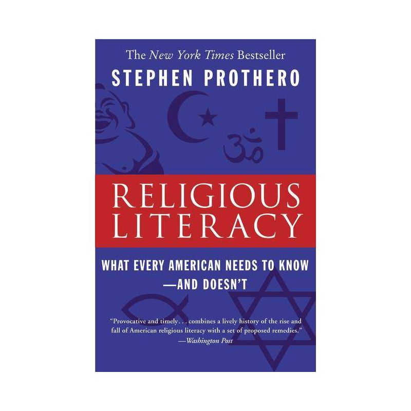 Religious Literacy - by  Stephen Prothero (Paperback), 1 of 2