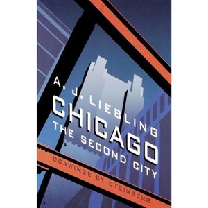 Chicago - by  A J Liebling (Paperback) - 1 of 1