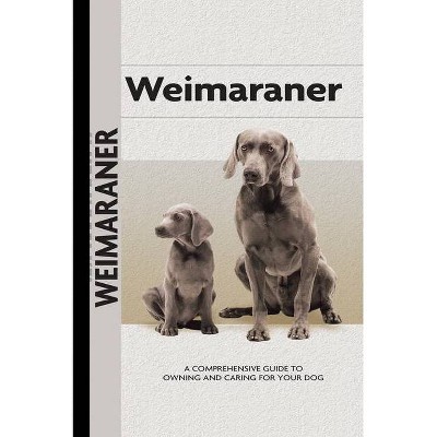 Weimaraner (Comprehensive Owner's Guide) - by  Lavonia Harper (Paperback)