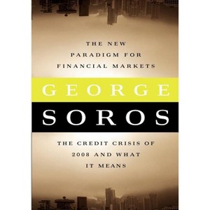 The New Paradigm for Financial Markets Large Print Edition - by  George Soros (Paperback) - 1 of 1