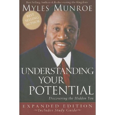 Understanding Your Potential - by  Myles Munroe (Paperback)