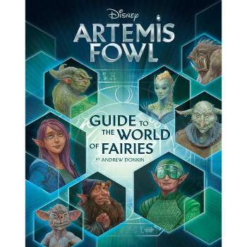 Artemis Fowl : Guide to the World of Fairies -  (Artemis Fowl) by Andrew Donkin (Hardcover)