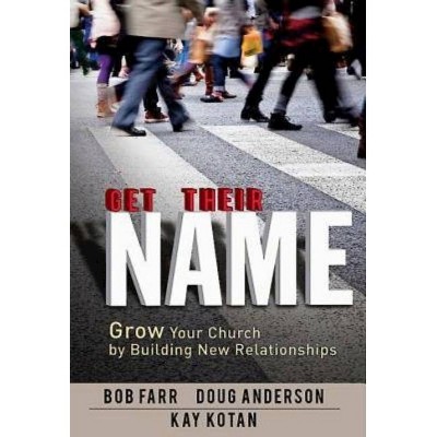 Get Their Name - by  Bob Farr & Doug Anderson & Kay Kotan (Paperback)