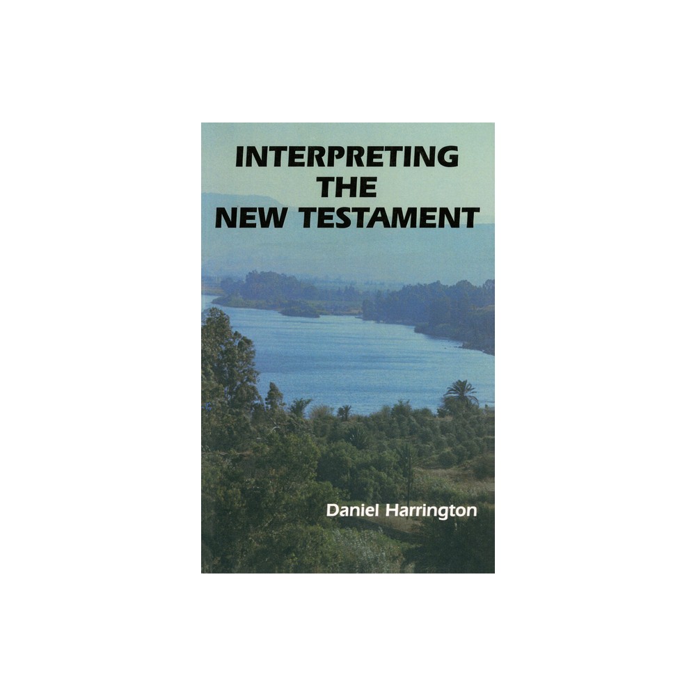Interpreting the New Testament - (New Testament Message) by Daniel J Harrington (Paperback)