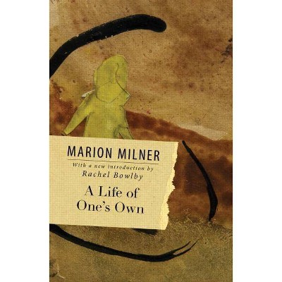 A Life of One's Own - by  Marion Milner (Paperback)