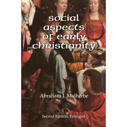 Social Aspects of Early Christianity, Second Edition - by  Abraham J Malherbe (Paperback)