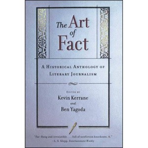 The Art of Fact - by  Kevin Kerrane & Ben Yagoda (Paperback) - 1 of 1