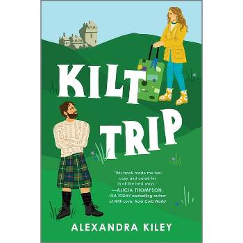 Kilt Trip - by  Alexandra Kiley (Paperback)