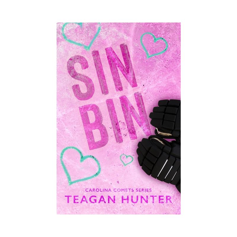 Sin Bin (Special Edition) - by  Teagan Hunter (Paperback), 1 of 2