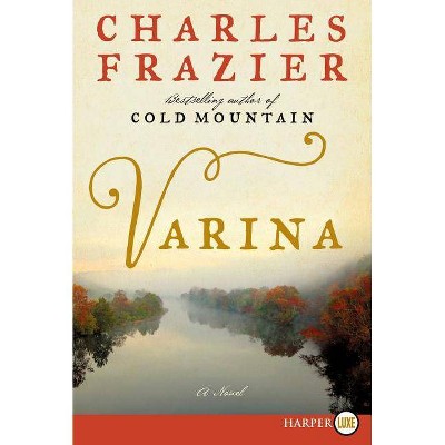 Varina - Large Print by  Charles Frazier (Paperback)