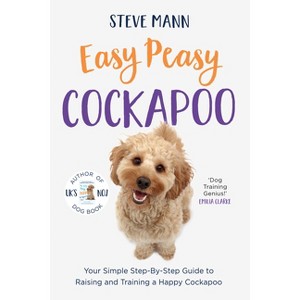 Easy Peasy Cockapoo - by  Steve Mann (Paperback) - 1 of 1