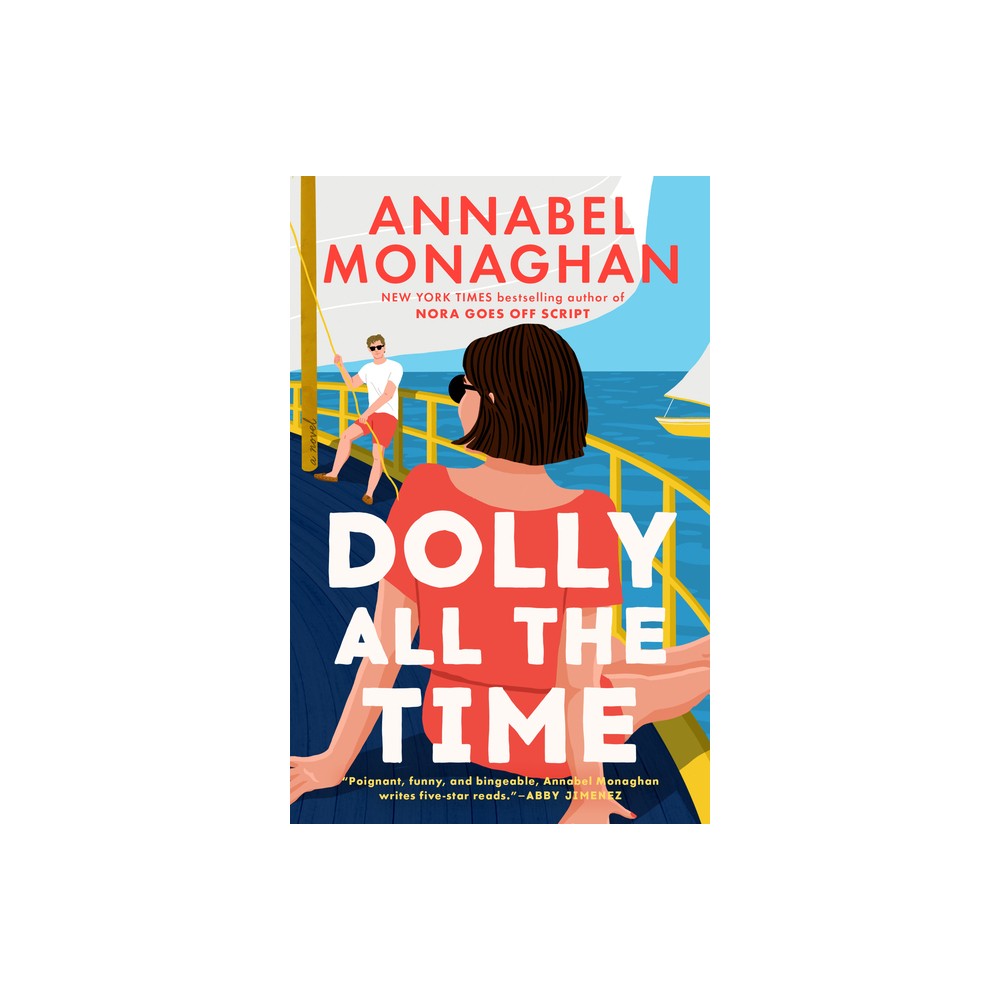 Dolly All the Time - by Annabel Monaghan (Paperback)
