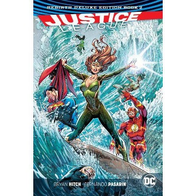 Justice League: The Rebirth Deluxe Edition Book 2 - by  Bryan Hitch (Hardcover)