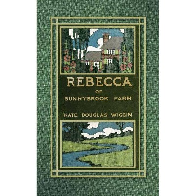 Rebecca of Sunnybrook Farm - by  Kate Wiggin (Paperback)