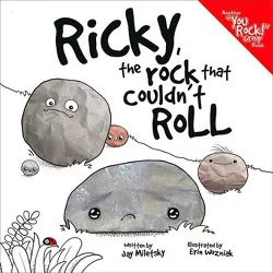 Ricky, the Rock That Couldn't Roll - by  Jay Miletsky (Hardcover)