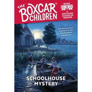 Schoolhouse Mystery - (Boxcar Children Mysteries) by  Gertrude Chandler Warner (Paperback) - 1 of 1