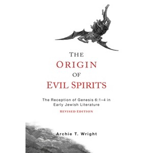 The Origin of Evil Spirits - by  Archie T Wright (Paperback) - 1 of 1
