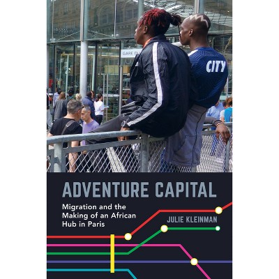 Adventure Capital - by  Julie Kleinman (Paperback)