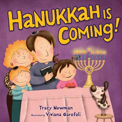 Hanukkah Is Coming! - by  Tracy Newman (Paperback)
