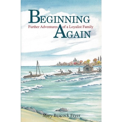 Beginning Again - by  Mary Beacock Fryer (Paperback)
