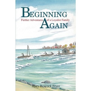 Beginning Again - by  Mary Beacock Fryer (Paperback) - 1 of 1