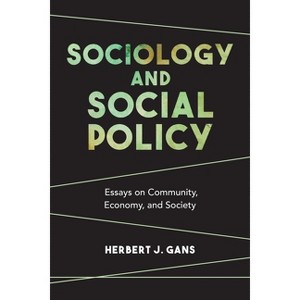 Sociology and Social Policy - by  Herbert J Gans (Paperback) - 1 of 1