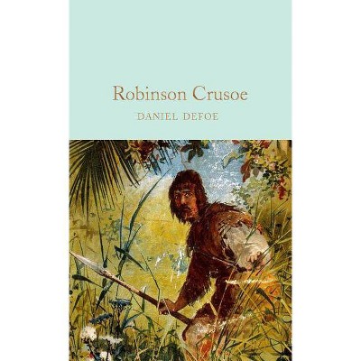 Robinson Crusoe - by  Daniel Defoe (Hardcover)