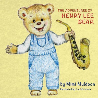 The Adventures of Henry Lee Bear - by  Dayna Muldoon (Paperback)