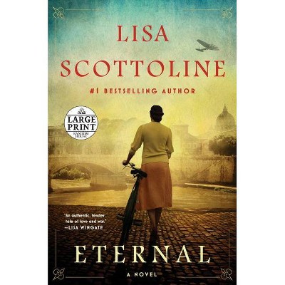 Eternal - Large Print by  Lisa Scottoline (Paperback)