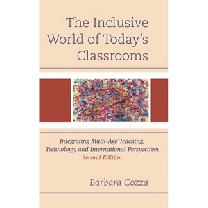 Inclusive World of Today's Classrooms - 2nd Edition by  Barbara Cozza (Paperback) - 1 of 1