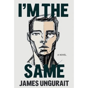 I'm The Same - by  James Ungurait (Hardcover) - 1 of 1