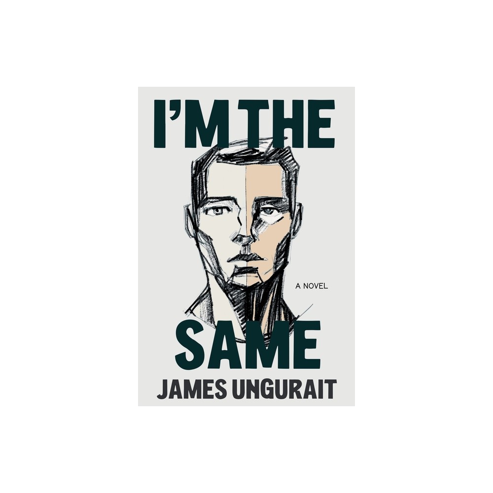 Im The Same - by James Ungurait (Hardcover)