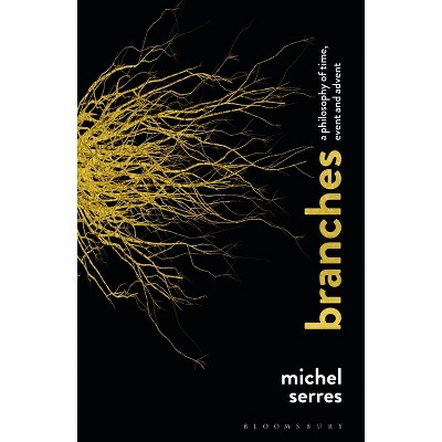 Branches - by  Michel Serres (Hardcover)