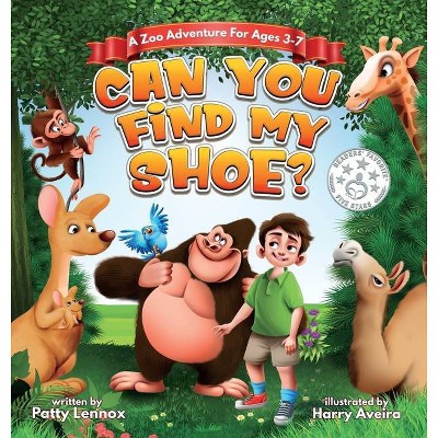 Can You Find My Shoe? - by  Patty Lennox (Hardcover)