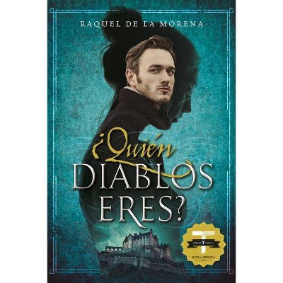 Quien Diablos Eres? - by  Raquel de la Morena (Paperback)