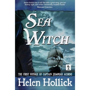 Sea Witch - (Voyages of Captain Jesamiah Acorn) by  Helen Hollick (Paperback) - 1 of 1