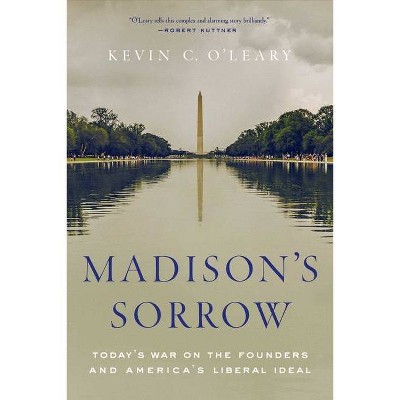 Madison's Sorrow - by  Kevin C O'Leary (Hardcover)