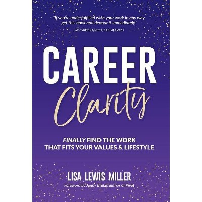 Career Clarity - by  Lisa Miller (Hardcover)