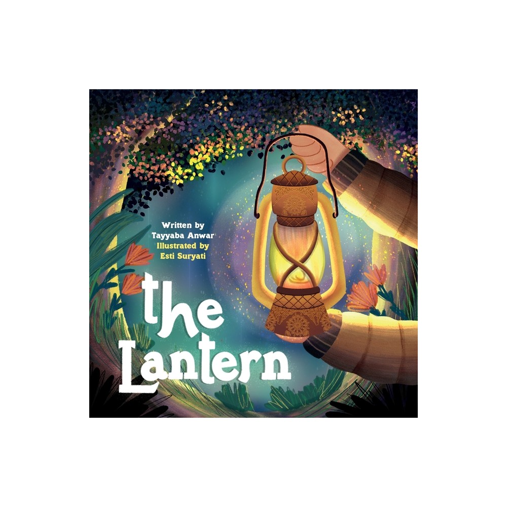 The Lantern - by Tayyaba Anwar (Paperback)