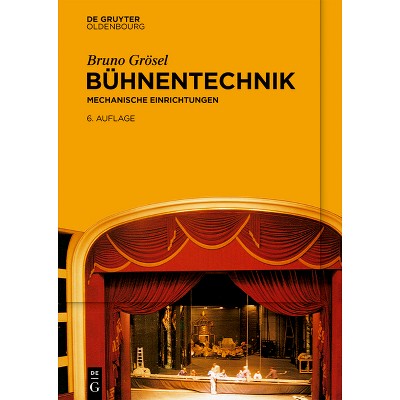 Bühnentechnik - 6th Edition by  Bruno Grösel (Hardcover)