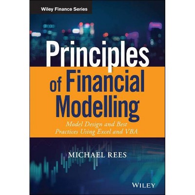 Principles of Financial Modelling - (Wiley Finance) by  Michael Rees (Hardcover)